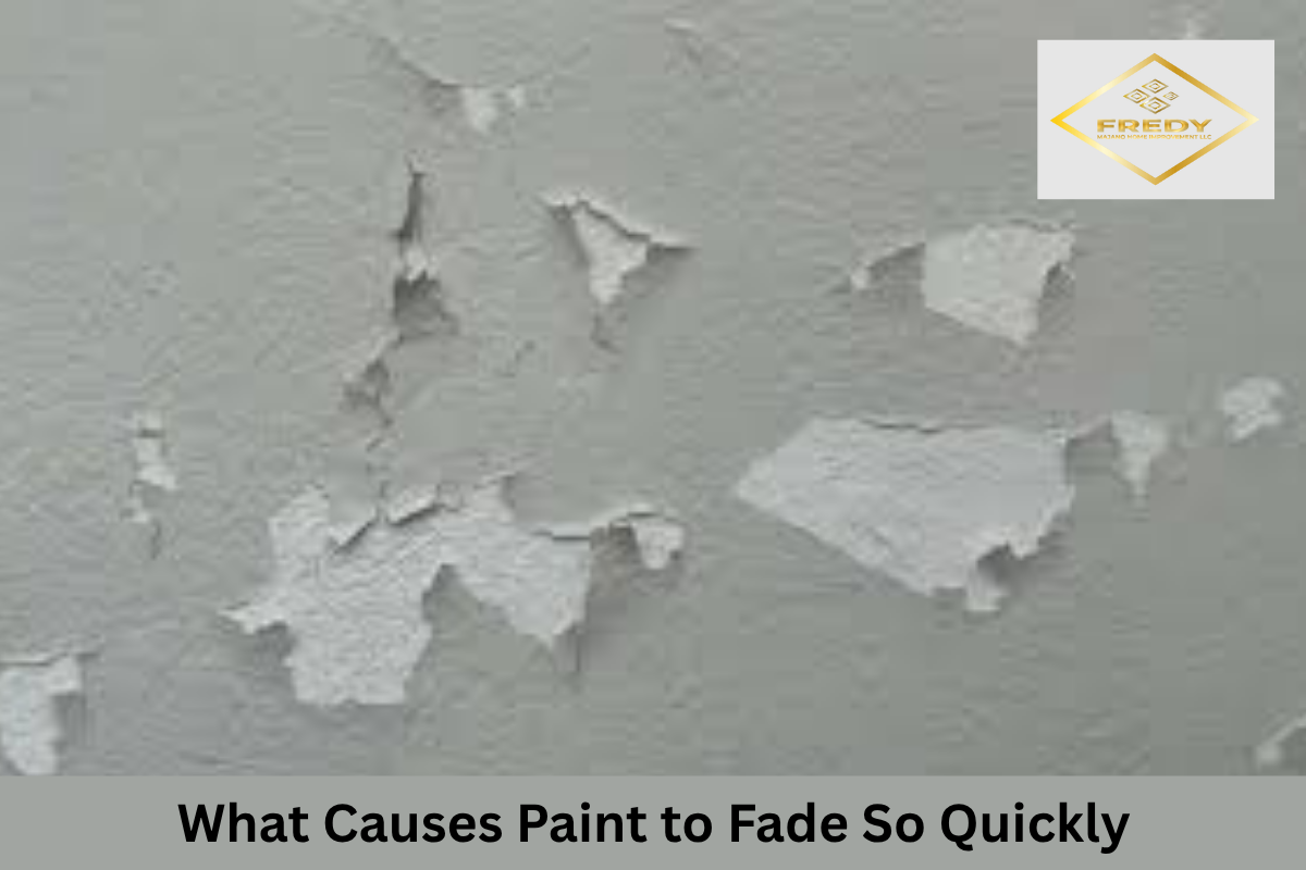 What Causes Paint to Fade So Quickly