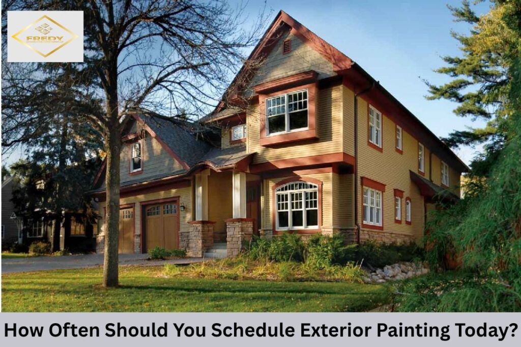 How Often Should You Schedule Exterior Painting Today?