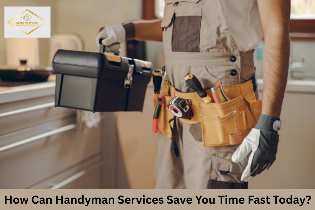 How Can Handyman Services Save You Time Fast Today?
